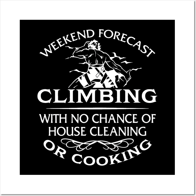 Weekend forecast climbing Wall Art by ChristianCrecenzio